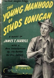 The Young Manhood of Studs Lonigan (James T. Farrell)