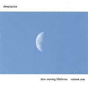 Deepspace - Slow Moving Lifeforms Volume One