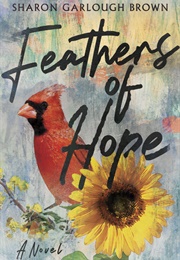 Feathers of Hope (Sharon Garlough Brown)