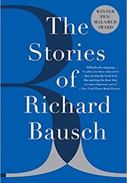 The Stories of Richard Bausch (Richard Bausch)