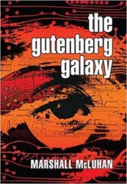 The Gutenberg Galaxy (McLuhan)