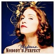 Nobody&#39;s Perfect - Madonna