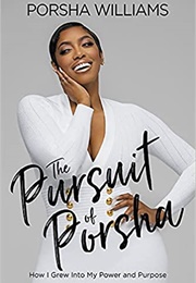 The Pursuit of Porsha (Porsha Williams)