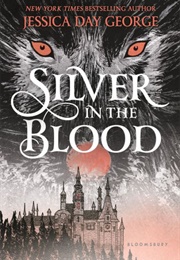 Silver in the Blood (Jessica Day George)