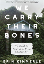 We Carry Their Bones (Erin Kimmerle)