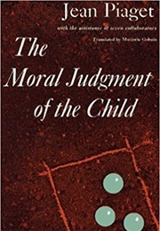 The Moral Judgement of the Child (Jean Piaget)