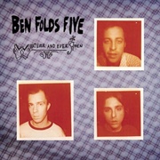 Whatever and Ever Amen - Ben Folds Five
