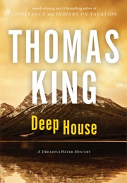 Deep House (Thomas King)
