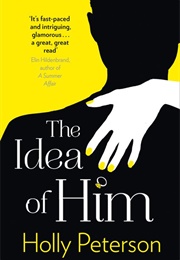 The Idea of Him (Holly Peterson)