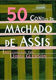 50 Contos De Machado De Assis (Machado De Assis)