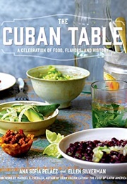 The Cuban Table (Ana Sofia Pelaez, Ellen Silverman)