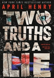 Two Truths and a Lie (April Henry)