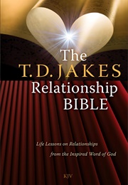 The T.D. Jakes Relationship Bible (T.D. Jakes)