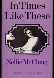 In Times Like These (Nellie McClung)
