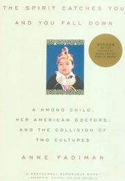 The Spirit Catches You and You Fall Down (Anne Fadiman)