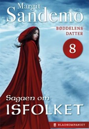 Bøddelens Datter (Sagaen Om Isfolket, #8) (Margit Sandemo)