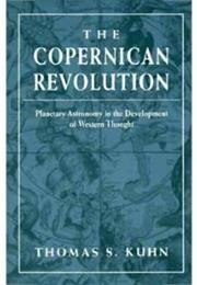 The Copernican Revolution (Thomas S. Kuhn)
