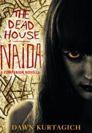 The Naida Tapes (Dawn Kurtagich)