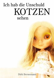 Ich Hab Die Unschuld Kotzen Sehen (2005)