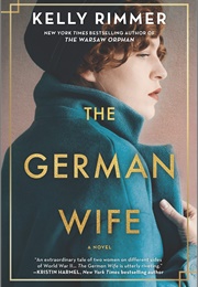 The German Wife (Kelly Rimmer)