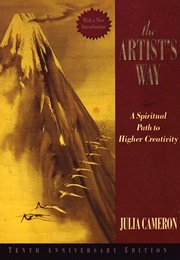 The Artist's Way: A Spiritual Path to Higher Creativity (Julia Cameron)