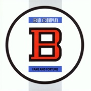 Bad Company - Fame and Fortune