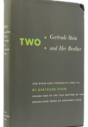 Two: Gertrude Stein and Her Brother (Gertrude Stein)
