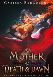 Mother of Death and Dawn (Carissa Broadbent)