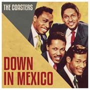 Down in Mexico - The Coasters