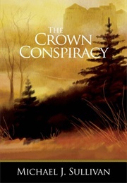 The Crown Conspiracy (The Riyria Revelations, #1) (Michael J. Sullivan)