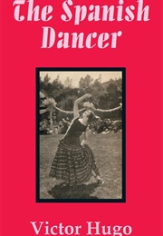 The Spanish Dancer (Victor Hugo)