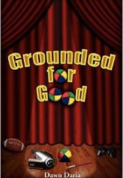 Grounded for Good (Dawn Daria)