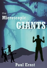 The Microscopic Giants (Paul Ernst)