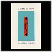 Guided by Voices-Crystal Nuns Cathedral