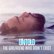Untold: The Girlfriend Who Didn&#39;t Exist