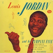 Louis Jordan - Louis Jordan and His Tympany Five