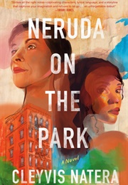 Neruda on the Park (Clyvis Natera)