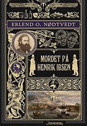 Mordet På Henrik Ibsen (Erlen O.Nødtvedt)
