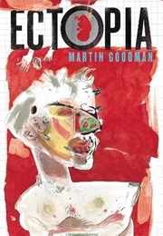 Ectopia (Martin J. Goodman)