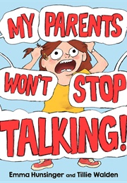 My Parents Won't Stop Talking (Emma Hunsinger & Tillie Walden)