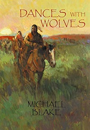 Dances With Wolves (Michael Blake)