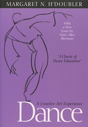 Dance: A Creative Art Experience (Margaret N. H'doubler)