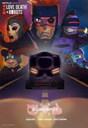 Love, Death & Robots: Blindspot (2019)