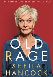 Old Rage (Sheila Hancock)