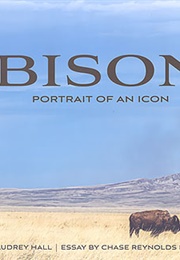 Bison: Portrait of an Icon (Audrey Hall)