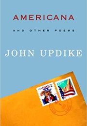Americana: And Other Poems (John Updike)