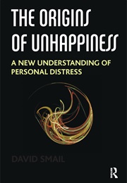 The Origins of Unhappiness (Davic Smail)