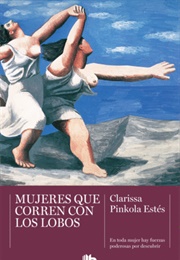 Mujeres Que Corren Con Lobos (Clarisa Pínkola Estés)