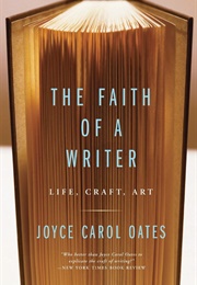 The Faith of a Writer (Joyce Carol Oates)