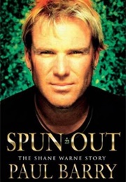 Spun Out: The Shane Warne Story (Paul Barry)